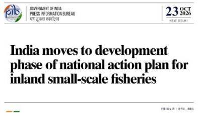 India develops National Action Plan for inland small-scale fisheries, targets 30 million tonnes of fish production